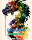 Image for Dragons : An Adult Coloring Book: with Mythical Fantasy Creatures and Epic Fantasy Scenes for Dragon Lovers