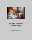Image for Industrial Evolution : The Art of Change