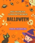 Image for Meu primeiro livro de colorir de Halloween para crian?as : ?timo para pequenos artistas: Apresentando p?ginas divertidas com tema de Halloween