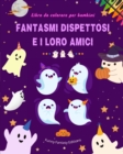 Image for Fantasmi dispettosi e i loro amici Libro da colorare per bambini Collezione di fantasmi divertenti e creativi