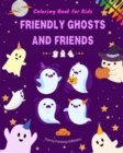 Image for Friendly Ghosts and Friends Coloring Book for Kids Fun and Creative Collection of Ghost Scenes