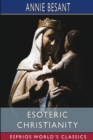 Image for Esoteric Christianity (Esprios Classics) : or the Lesser Mysteries