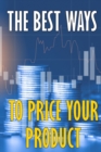 Image for The best ways to price your product : How to Price Your Product or Service Competitively