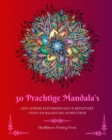 Image for 30 Prachtige Mandala&#39;s : Anti-stress kleurboek dat je artistieke geest en balans zal stimuleren