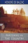 Image for Parisians in the Country (Esprios Classics) : Translated By Katharine Prescott Wormeley and James Waring