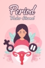 Image for Period Tracker Journal : Menstrual cycle tracker for young girls, teens and women