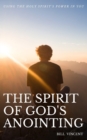 Image for The Spirit of God&#39;s Anointing