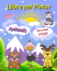Image for Llibre per Pintar amb Animals Per a nens 2-5 anys : Animals simp?tics, imatges grans, senzilles i f?cils de pintar