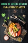Image for Libro de Cocina Vegana para Principiantes : Recetas Veganas F?ciles de Seguir para Principiantes Dieta Sin Gluten