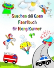 Image for Saachen d?i Goen Faarfbuch fir kleng Kanner : Pompjee Camion, Ambulanz, Dreck Camion a m?i