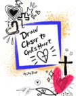 Image for Draw Closer to God&#39;s Heart
