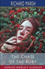 Image for The Chase of the Ruby (Esprios Classics)