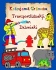 Image for Krasojama Gramata Transportlidzekli un Dzivnieki