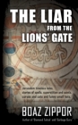 Image for The liar from the lions&#39; gate : supernatural and spiritual stories from the heart of jerusalem