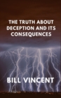 Image for The Truth About Deception and Its Consequences