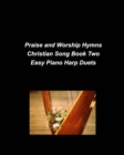 Image for Praise and Worship Hymns Christian Song Book Two Easy Piano Harp Duets