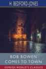 Image for Bob Bowen Comes to Town (Esprios Classics)