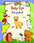 Image for Baby Dyr, Fargebok : Smilende dyr for barn som er ivrige etter ? fargelegge