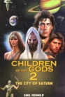 Image for Children of the Gods 2 The City of Saturn