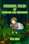 Image for Survival Tales of Courage and Kindness for Kids