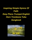 Image for Inspiring Simple Hymns Of Faith Easy Piano Trumpet English Horn Trombone Tuba Songbook