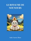 Image for Le royaume de Nounours : L&#39;histoire extraordinaire d&#39;un chat pas comme les autres