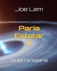 Image for Paria Estelar II : Guerra lejana: Editorial Alvi Books