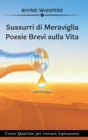 Image for Sussurri di Meraviglia -Poesie Brevi sulla Vita