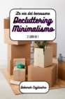 Image for Le vie del benessere : Decluttering e Minimalismo