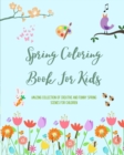 Image for Spring Coloring Book For Kids Cheerful and Adorable Spring Coloring Pages with Flowers, Bunnies, Birds and More