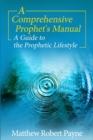 Image for A Comprehensive Prophet&#39;s Manual