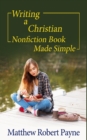 Image for Writing a Christian Nonfiction Book Made Simple