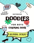 Image for Notebook Doodles For Boys : Coloring and Activity Book (Design Originals): Inspiring Designs; Beginner-Friendly Empowering Art Activities for Tweens