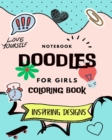 Image for Notebook Doodles For Girls : Coloring and Activity Book (Design Originals): Inspiring Designs; Beginner-Friendly Empowering Art Activities for Teens
