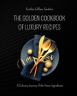 Image for The Golden Cookbook of Luxury Recipes