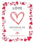Image for LOVE MANDALAS. Romantic Mandalas and Heart Designs