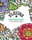 Image for Fleurs Mandalas - Livre de Coloriage pour Adultes