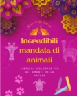 Image for Incredibili mandala di animali Libro da colorare per gli amanti della natura Antistress e rilassante