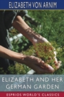 Image for Elizabeth and Her German Garden (Esprios Classics)