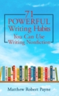 Image for 71 Powerful Writing Habits You Can Use Writing Nonfiction