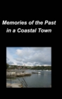 Image for Memories of the Past in a Coastal Town