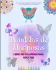 Image for Mandalas de Mariposas Libro de colorear para adultos Mandalas antiestr?s y relajantes para fomentar la creatividad