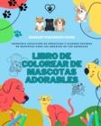 Image for Libro de colorear de mascotas adorables Preciosos dise?os de perritos, gatitos, conejos Regalo perfecto para ni?os