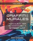 Image for GRAFFITI e MURALES #2 : Foto album per gli amanti della Street art - Volume 2