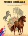Image for Pferde-Mandalas Malbuch f?r Pferdeliebhaber Entspannende und Anti-Stress-Mandalas zur F?rderung der Kreativit?t