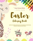 Image for Easter Coloring Book Super Cute and Funny Easter Bunnies and Eggs Scenes Perfect Gift for Children and Teens : Easter Coloring Pages with Images of Easter Eggs, Bunnies, Springtime and More