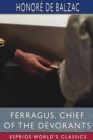 Image for Ferragus, Chief of the D?vorants (Esprios Classics) : Translated by Katharine Prescott Wormeley