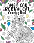 Image for American Bobtail Cat Coloring Book : Pages for Cats Lover with Funny Quotes and Freestyle Art