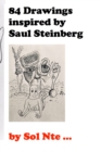 Image for 84 Drawings inspired by Saul Steinberg
