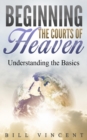 Image for Beginning the Courts of Heaven